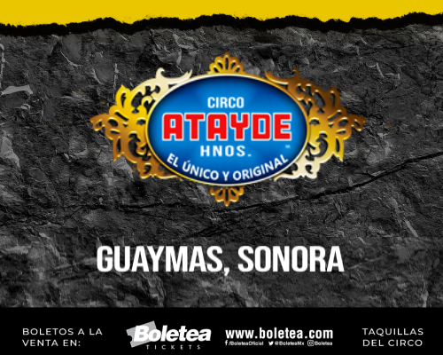 GSCA CIRCO ATAYDE HNOS. | GUAYMAS, SON.