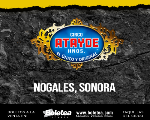 NSCA CIRCO ATAYDE HNOS. | NOGALES, SON.