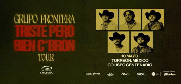 GRUPO FRONTERA | TRISTE PERO BIEN CXBRON TOUR 2026